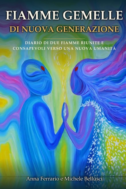 Copertina del libro Fiamme Gemelle di Nuova Generazione di Anna Ferrario e Michele Bellusci